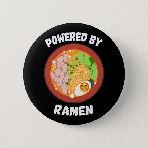 Powered By Ramen Japanese Noodles Funny Button