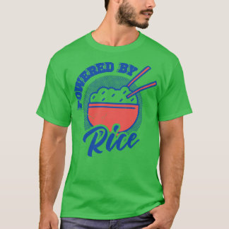 Powered By Rice Asian Food Lover Japanese Cuisine  T-Shirt