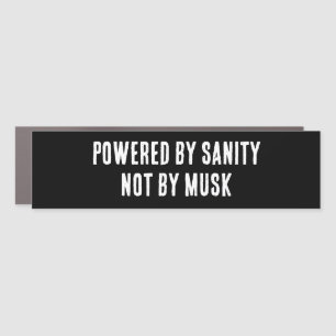 Powered by Sanity, Not by Musk Car Magnet