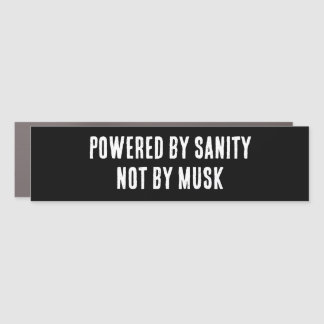Powered by Sanity, Not by Musk Car Magnet
