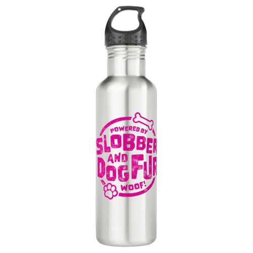 Powered by Slobber and Dog Fur Pink Stainless Steel Water Bottle