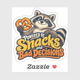 Powered by Snacks and Bad Decisions Sticker