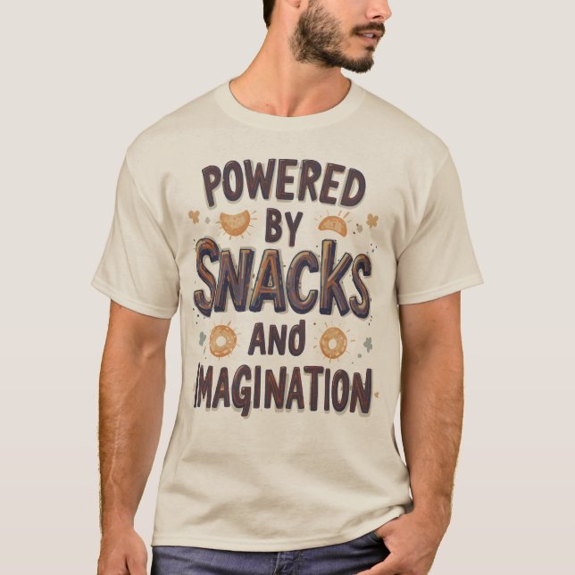 Powered by Snacks Imagination Funny Food Quote Typ T-Shirt (Front)