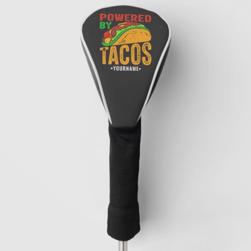 Powered By Tacos Mexican Food Lover Golf Head Cover Powered By Tacos Mexican Food Lover Golf Head Cover
