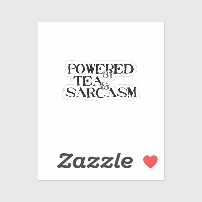 Powered by Tea & Sarcasm Sticker (Sheet)