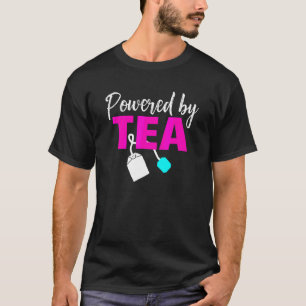 Powered By Tea  Tea  Graphic T-Shirt