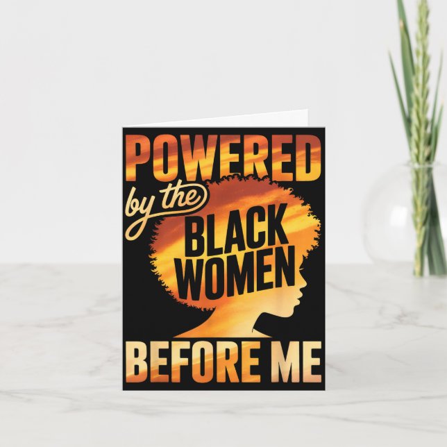 Powered by the black women before empowerment card (Front)