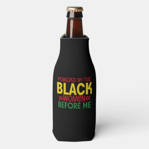 Powered By The Black Women Before Me Black History Bottle Cooler