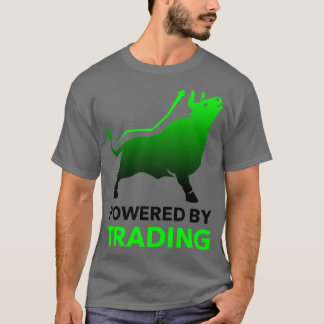 Powered By Trading Funny Trading T-Shirt