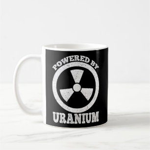 Powered By Uranium Nuclear Engineer Coffee Mug