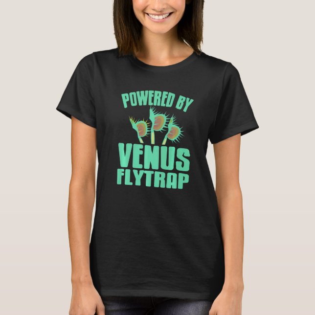 Powered By Venus Flytrap Cool Carnivorous Plant Pr T-Shirt (Front)