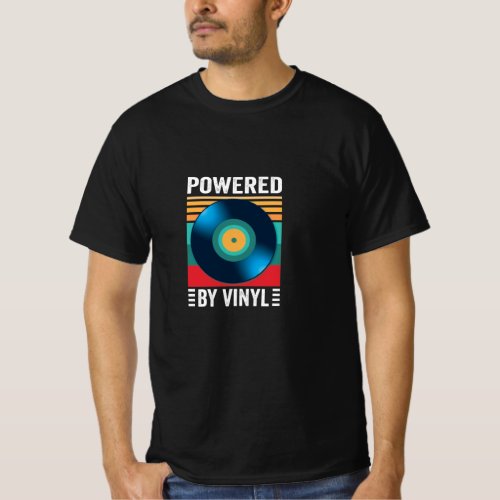 Powered By Vinyl Music Record Retro Vintage T_Shirt