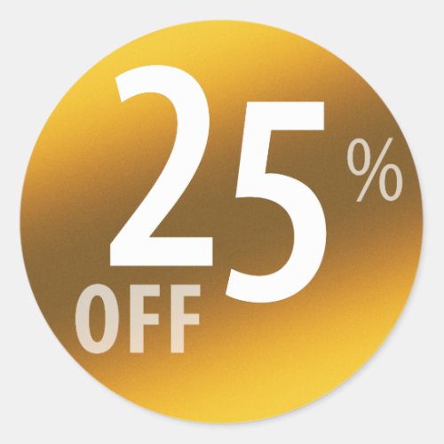 Powerful 25 OFF SALE Sign  Gold Classic Round Sticker