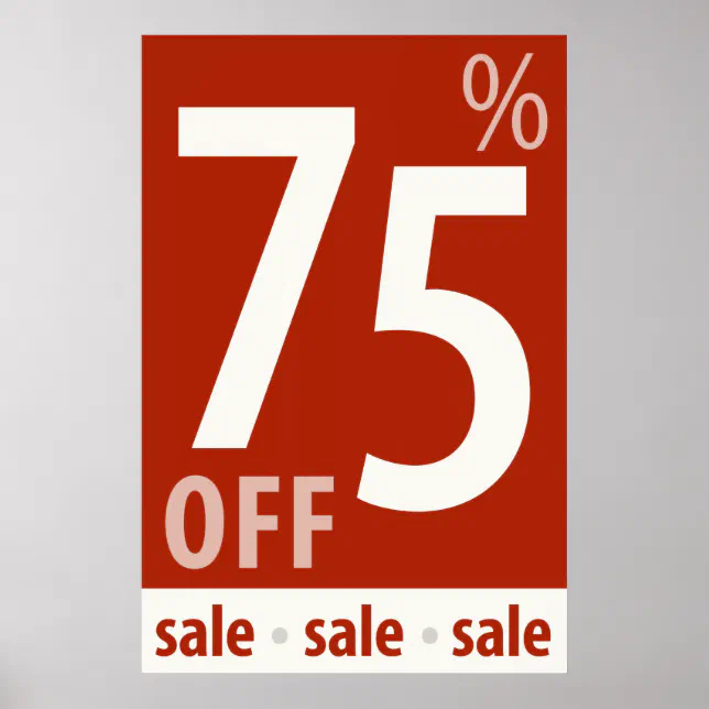 Powerful 75% OFF SALE Sign - retail sales poster | Zazzle