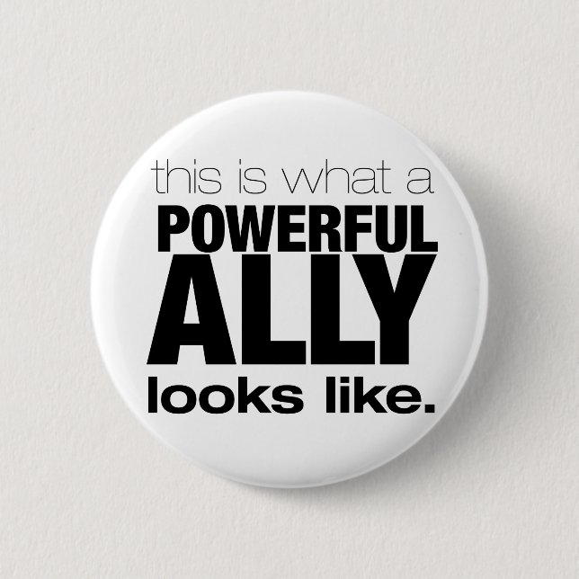 POWERFUL ALLY PINBACK BUTTON (Front)