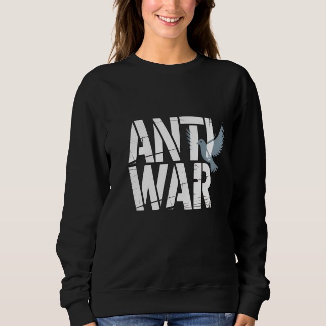 Powerful "Anti-War" with Peace Dove T-Shirt Sweatshirt (Front)