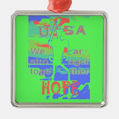 Powerful ECO USA Hillary Hope We Are Stronger Toge Metal Ornament