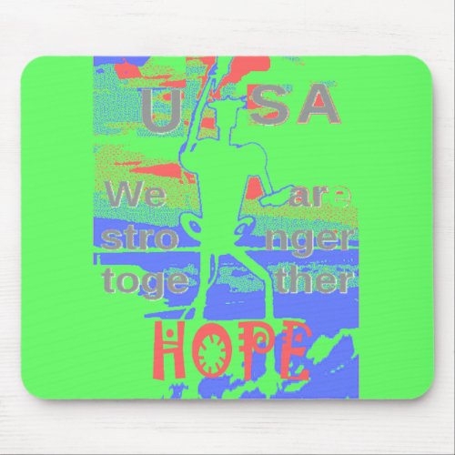 Powerful ECO USA Hillary Hope We Are Stronger Toge Mouse Pad