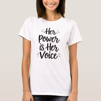 Powerful Feminist Voice Quote Design T-Shirt