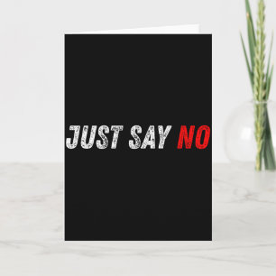 Powerful Just Say No Motivational Inspiration Quot Card