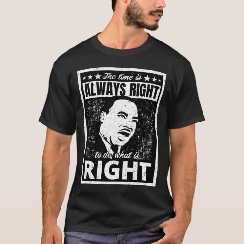 Powerful Martin Luther King Jr Quote Distressed B T_Shirt