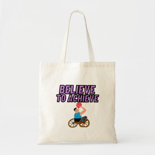 Powerful Wheel Chair _ Believe to Achieve Tote Bag