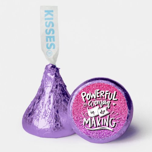 POWERFUL WOMAN IN THE MAKING CUSTOM TYPOGRAPHY HERSHEYS KISSES