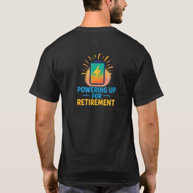  Powering Up for Retirement – Battery Icon Tee (Back)