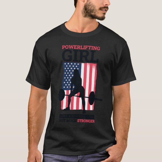 Powerlifter Girl for Powerlifting Girls T-Shirt (Front)