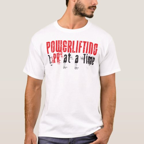Powerlifting _ 1 PR at a Time _ Light Shirt