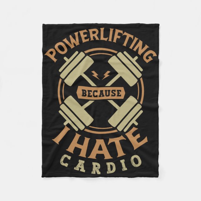 Powerlifting Because I Hate Cardio For A Gym Weigh Fleece Blanket (Front)