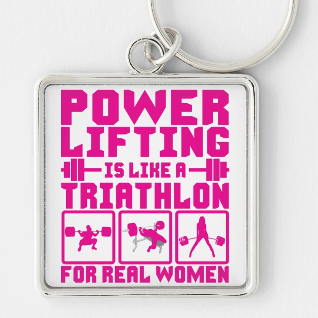 Powerlifting Is Like A Triathlon For Real Women Keychain (Front)