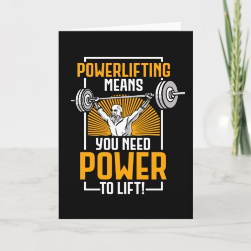 Powerlifting Means You Need Power Lift Card