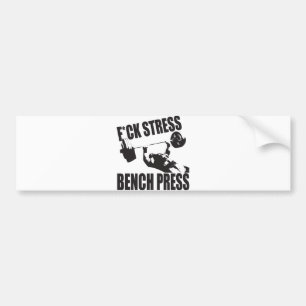 Powerlifting Motivation - F*CK Stress, Bench Press Bumper Sticker