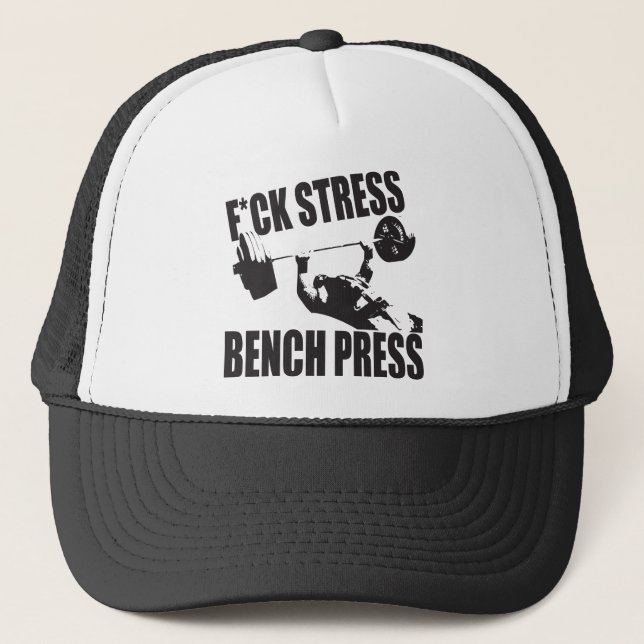 Powerlifting Motivation - F*CK Stress, Bench Press Trucker Hat (Front)
