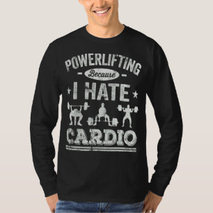 Powerlifting Saying Men Women Squat Bench Deadlift T-Shirt