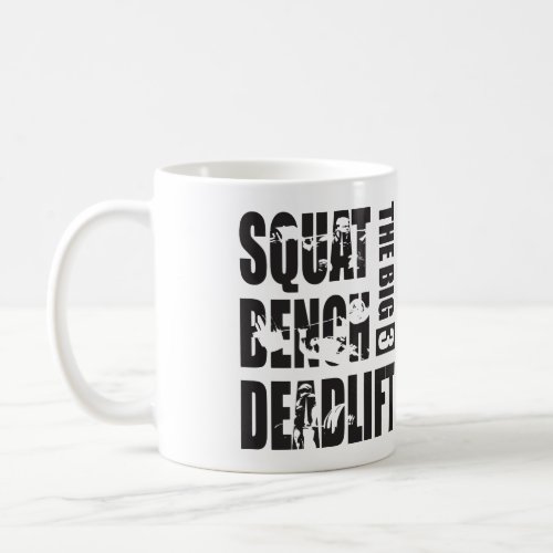 Powerlifting _ Squat Bench Deadlift Coffee Mug