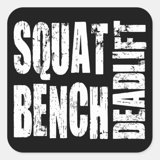 Powerlifting - Squat, Bench, Deadlift Square Sticker | Zazzle.com