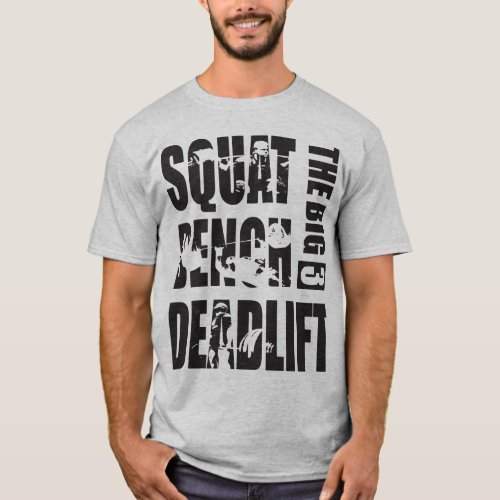 Powerlifting _ Squat Bench Deadlift T_Shirt