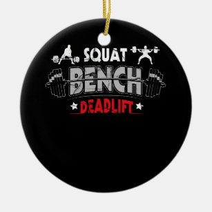 Powerlifting Squat Bench Deadlift Weightlifting Ceramic Ornament