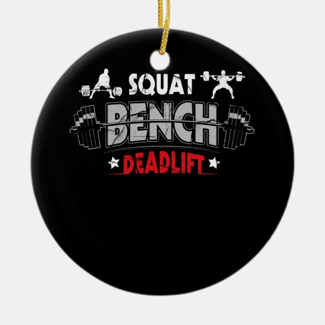 Powerlifting Squat Bench Deadlift Weightlifting Ceramic Ornament (Front)