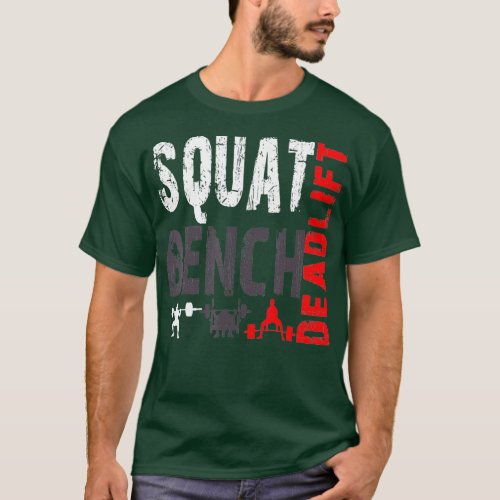 Powerlifting Squat Bench Deadlift Weightlifting T_Shirt