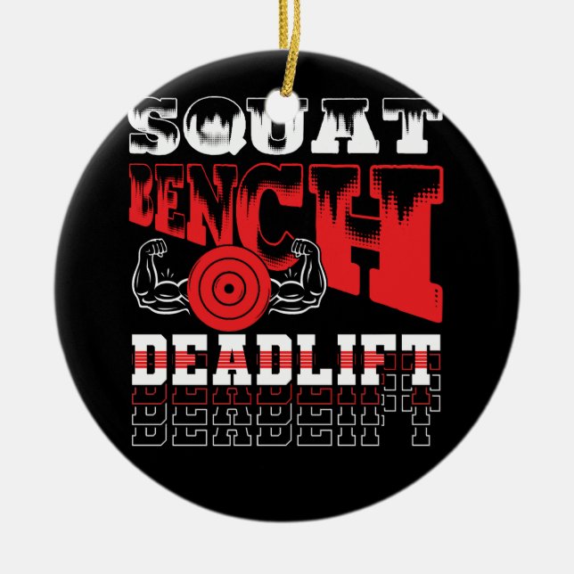 Powerlifting Squat Bench Deadlift Weightlifting Tr Ceramic Ornament (Front)