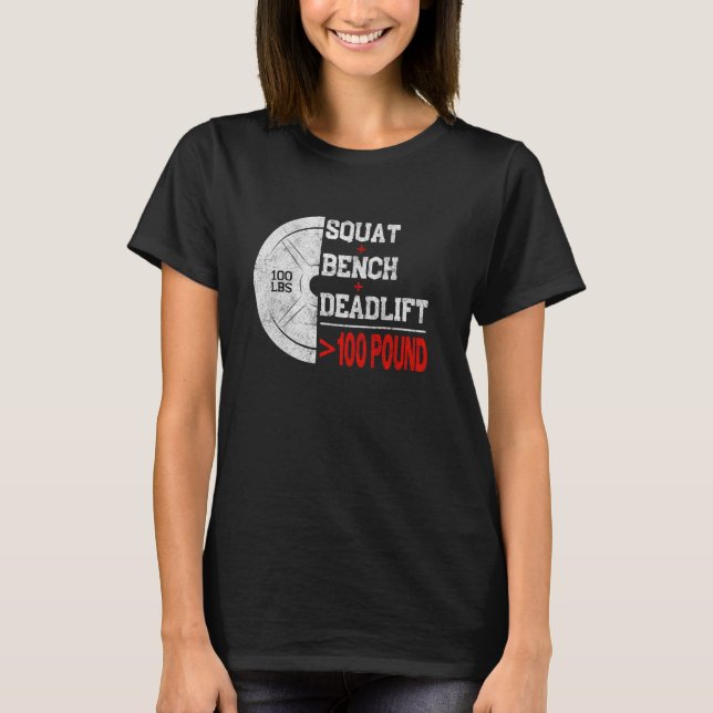 Powerlifting Strength Train Squat Deadlift Bench 1 T-Shirt (Front)