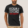 Powerlifting Workout Squat Bench Deadlift Sports T-Shirt