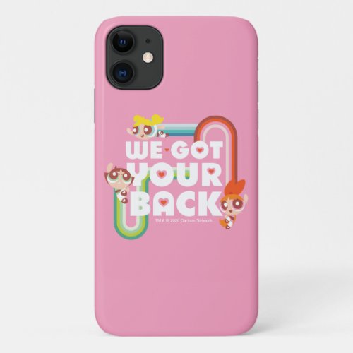 Powerpuff Girls We Got Your Back iPhone 11 Case