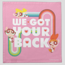 Powerpuff Girls: We Got Your Back Cloth Napkin