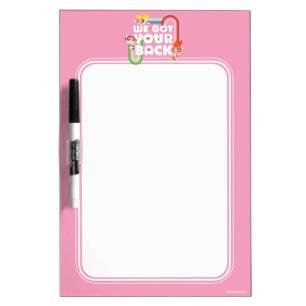 Powerpuff Girls: We Got Your Back Dry Erase Board