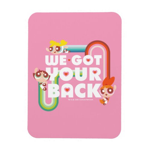 Powerpuff Girls We Got Your Back Magnet