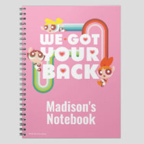 Powerpuff Girls: We Got Your Back Notebook